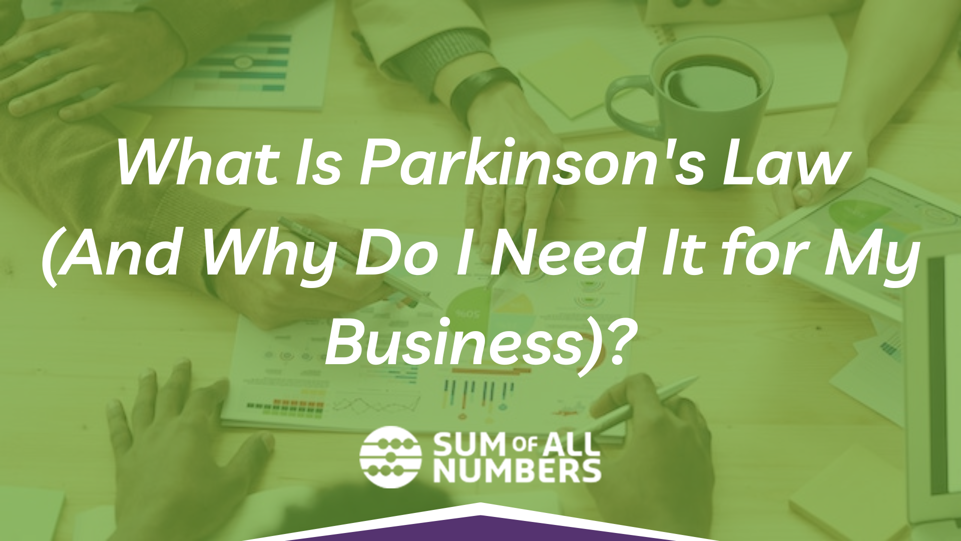 What Is Parkinson's Law (And Why Do I Need It for My Business)?