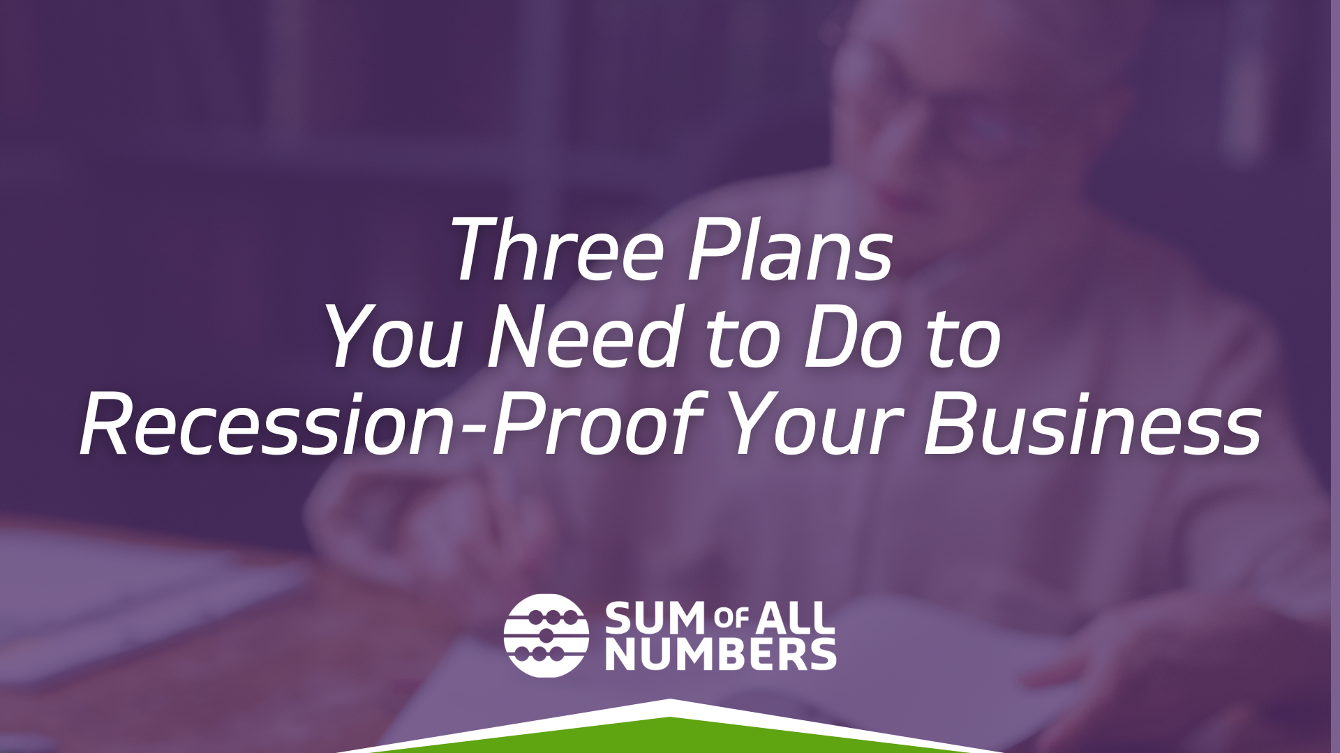 Three Plans You Need to Do to Recession-Proof Your Business